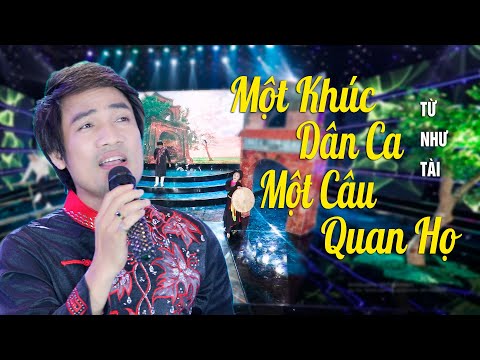 Một Khúc Dân Ca Một Câu Quan Họ Từ Như Tài || Dân Ca Quan Họ Bắc Ninh Hay Nhất 2021