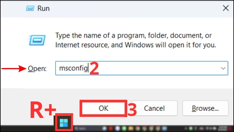 Gõ msconfig và nhấn Enter