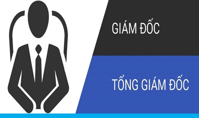 giám đốc tổng giám đốc